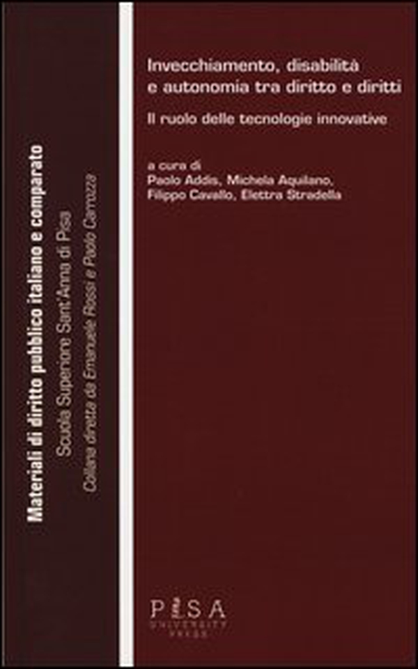 Invecchiamento, disabilità e autonomia tra diritto e diritti. Il ruolo delle tecnologie innovative - Librerie.coop