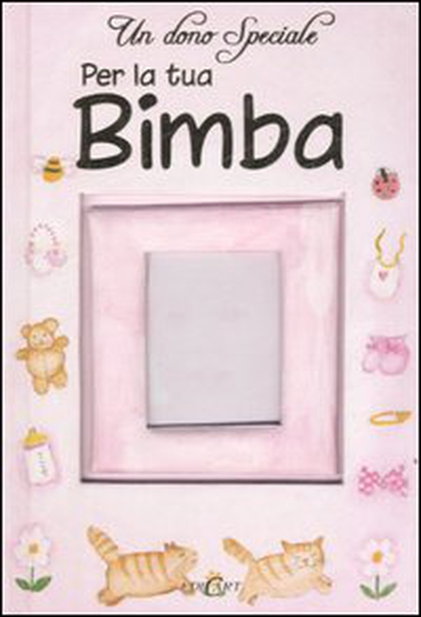 Un dono speciale per la tua bimba - Librerie.coop Un dono speciale per la tua bimba - Librerie.coop