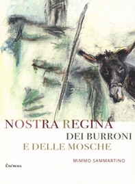 Nostra Regina dei burroni e delle mosche - Librerie.coop Nostra Regina dei burroni e delle mosche - Librerie.coop