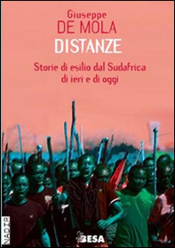 Distanze. Storie di esilio dal Sudafrica di ieri e di oggi - Librerie.coop Distanze. Storie di esilio dal Sudafrica di ieri e di oggi - Librerie.coop