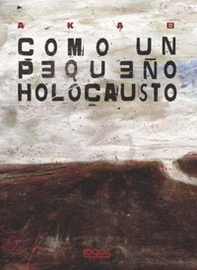 Como un pequeno holocausto - Librerie.coop Como un pequeno holocausto - Librerie.coop