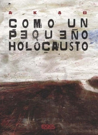 Como un pequeno holocausto - Librerie.coop