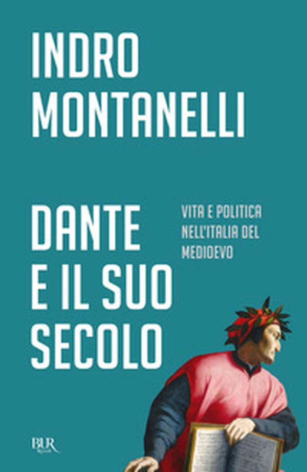 Dante e il suo secolo - Librerie.coop Dante e il suo secolo - Librerie.coop