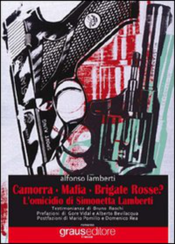 Camorra, mafia, brigate rosse? L'omicidio di Simonetta Lamberti - Librerie.coop Camorra, mafia, brigate rosse? L'omicidio di Simonetta Lamberti - Librerie.coop