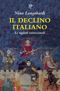 Il declino italiano. Le ragioni istituzionali - Librerie.coop Il declino italiano. Le ragioni istituzionali - Librerie.coop