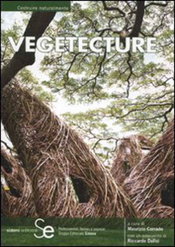 Vegetecture. 66 progetti e realizzazioni. Ediz. italiana e inglese - Librerie.coop Vegetecture. 66 progetti e realizzazioni. Ediz. italiana e inglese - Librerie.coop