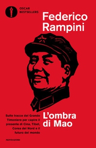 L'ombra di Mao. Sulle tracce del Grande Timoniere per capire il presente di Cina, Tibet, Corea del Nord e il futuro del mondo - Librerie.coop