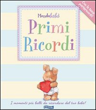 Primi ricordi. I momenti più belli da ricordare del tuo bebè! - Librerie.coop Primi ricordi. I momenti più belli da ricordare del tuo bebè! - Librerie.coop