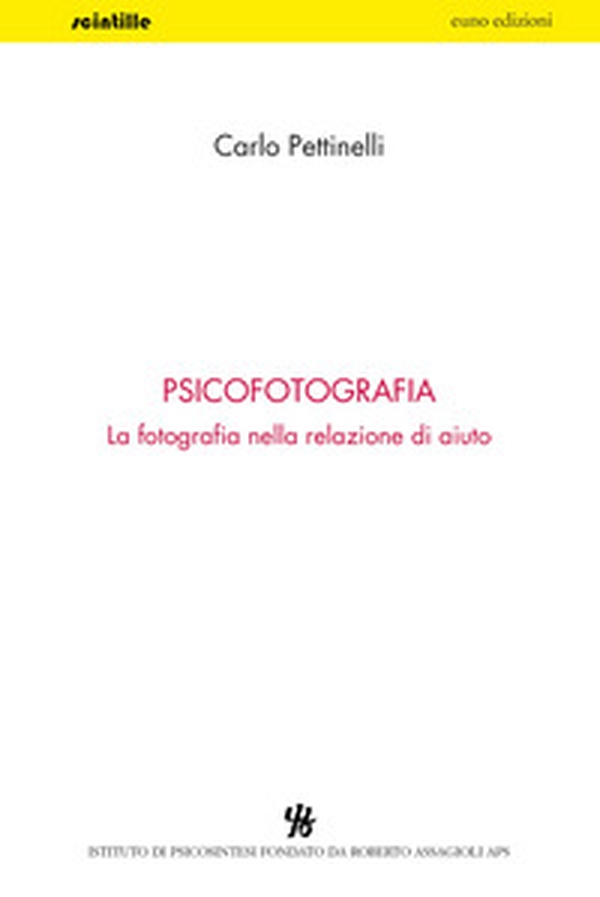 Psicofotografia. La fotografia nella relazione di aiuto - Librerie.coop Psicofotografia. La fotografia nella relazione di aiuto - Librerie.coop