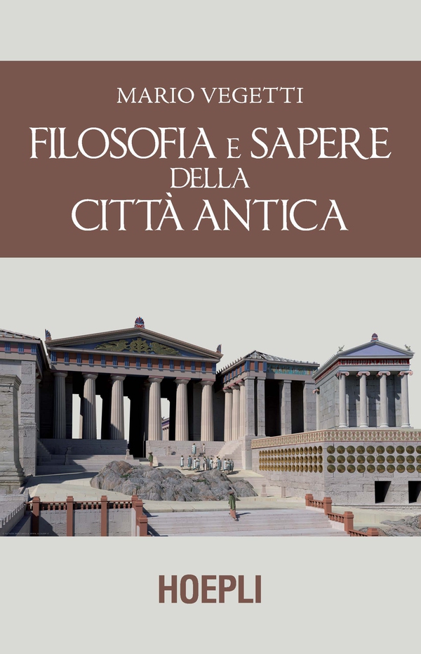 Filosofia e sapere della città antica - Librerie.coop Filosofia e sapere della città antica - Librerie.coop