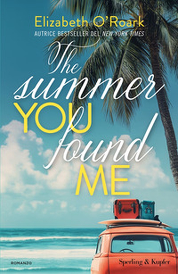 The summer you found me. Ediz. italiana - Librerie.coop