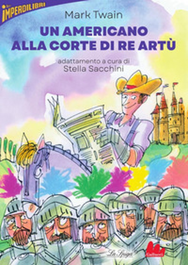 Un americano alla corte di re Artù - Librerie.coop Un americano alla corte di re Artù - Librerie.coop
