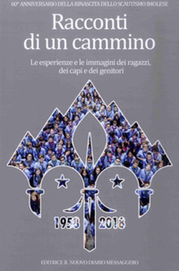 Racconti di un cammino. Le esperienze e le immagini dei ragazzi, dei capi e dei genitori - Librerie.coop Racconti di un cammino. Le esperienze e le immagini dei ragazzi, dei capi e dei genitori - Librerie.coop