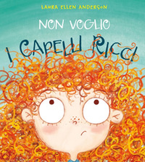 Non voglio i capelli ricci - Librerie.coop Non voglio i capelli ricci - Librerie.coop