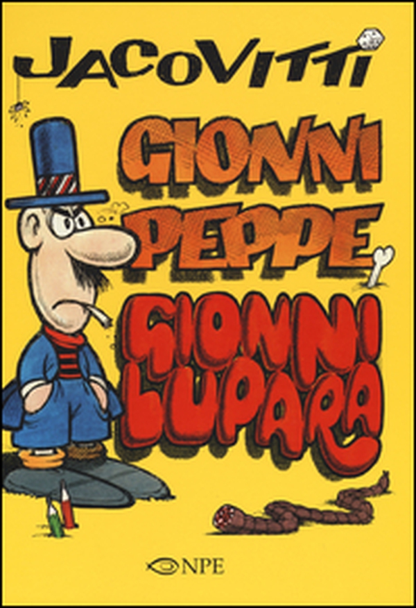 Jacovitti. Gionni Peppe e Gionni Lupara - Librerie.coop Jacovitti. Gionni Peppe e Gionni Lupara - Librerie.coop
