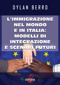 L'immigrazione nel mondo e in Italia: modelli di integrazione e scenari futuri - Librerie.coop