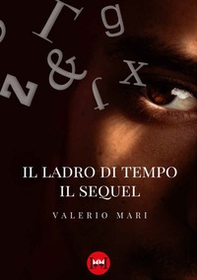 Il ladro di tempo. Il sequel - Librerie.coop