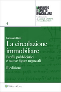 La circolazione immobiliare. Profili pubblicistici e nuove figure negoziali - Librerie.coop