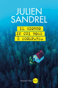 Il giorno in cui Rose è scomparsa - Librerie.coop