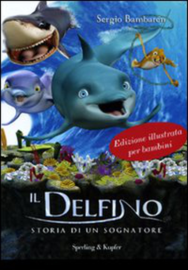 Il delfino. Storia di un sognatore - Librerie.coop Il delfino. Storia di un sognatore - Librerie.coop