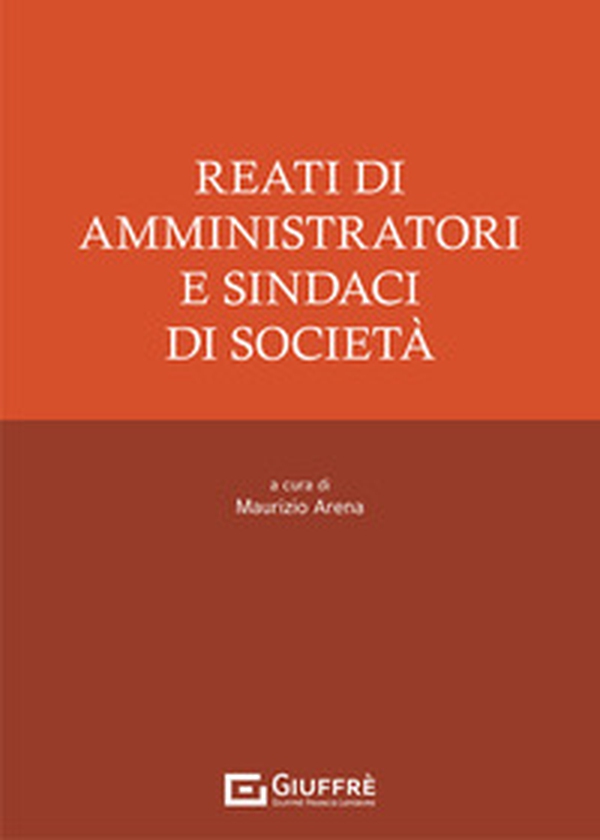Reati di amministratori e sindaci di società - Librerie.coop