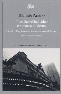 Filosofia dell'individuo e romanzo moderno. Lionel Trilling tra critica letteraria e storia delle idee - Librerie.coop