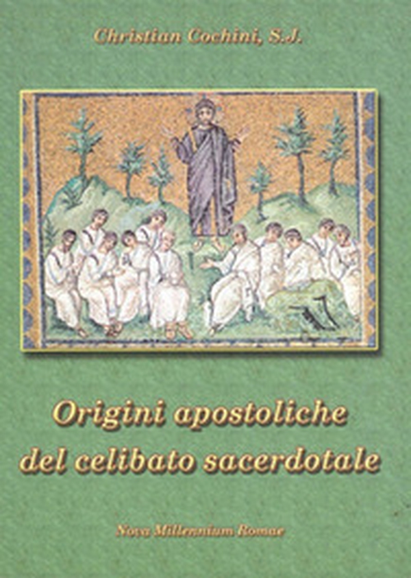 Le origini apostoliche del celibato sacerdotale - Librerie.coop Le origini apostoliche del celibato sacerdotale - Librerie.coop