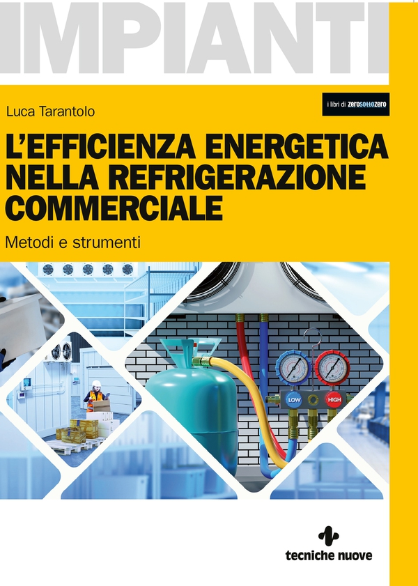 L’efficienza energetica nella refrigerazione commerciale - Librerie.coop L’efficienza energetica nella refrigerazione commerciale - Librerie.coop