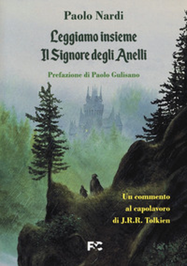 Leggiamo insieme «Il Signore degli Anelli». Un commento al capolavoro di J.R.R. Tolkien - Librerie.coop Leggiamo insieme «Il Signore degli Anelli». Un commento al capolavoro di J.R.R. Tolkien - Librerie.coop