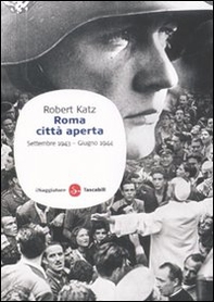 Roma città aperta. Settembre 1943-giugno 1944 - Librerie.coop Roma città aperta. Settembre 1943-giugno 1944 - Librerie.coop