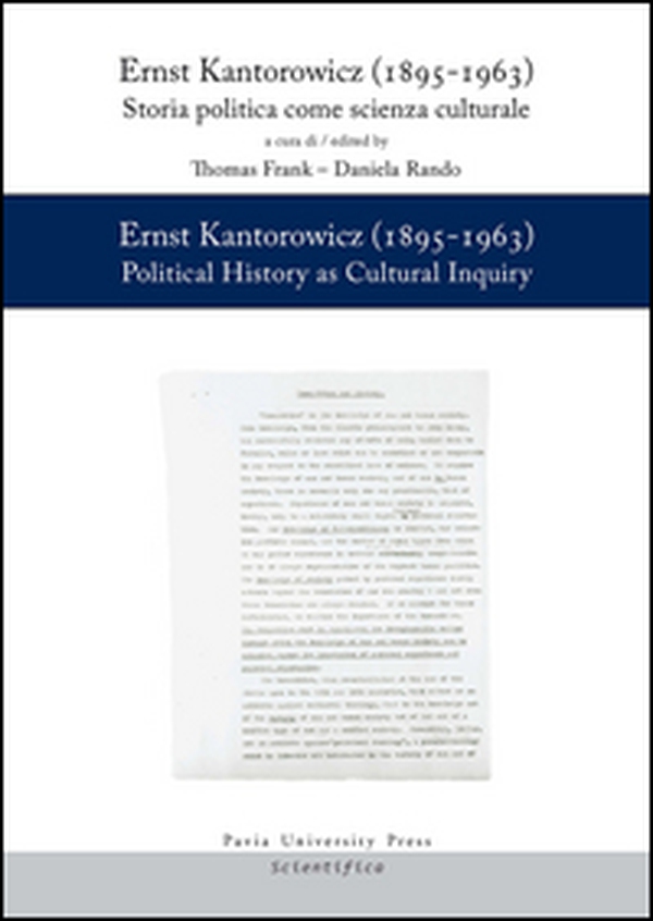 Ernst Kantorowicz (1895-1963). Storia politica come scienza culturale-History as cultural inquiry - Librerie.coop Ernst Kantorowicz (1895-1963). Storia politica come scienza culturale-History as cultural inquiry - Librerie.coop