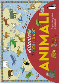 Animali. Atlante da colorare - Librerie.coop