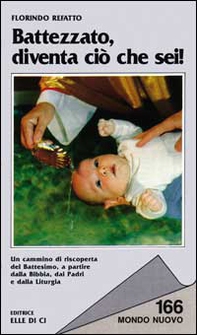 Battezzato, diventa ciò che sei! - Librerie.coop