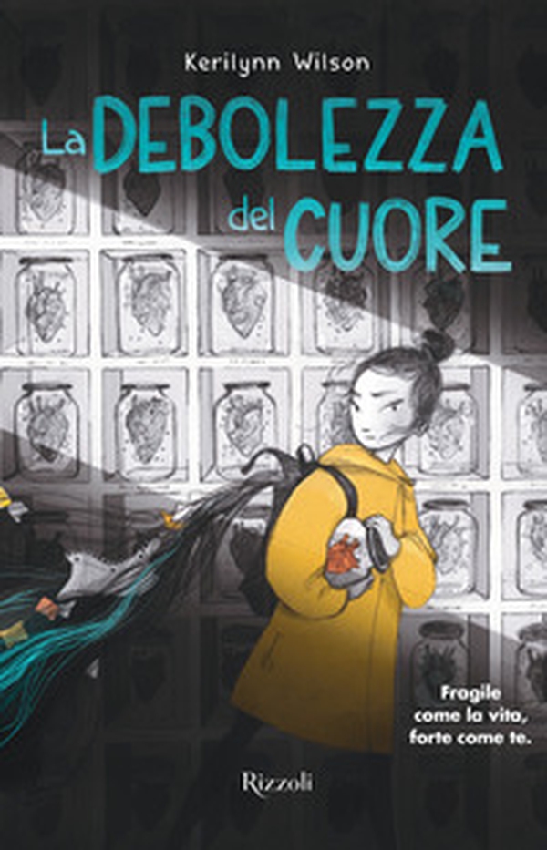 La debolezza del cuore - Librerie.coop La debolezza del cuore - Librerie.coop