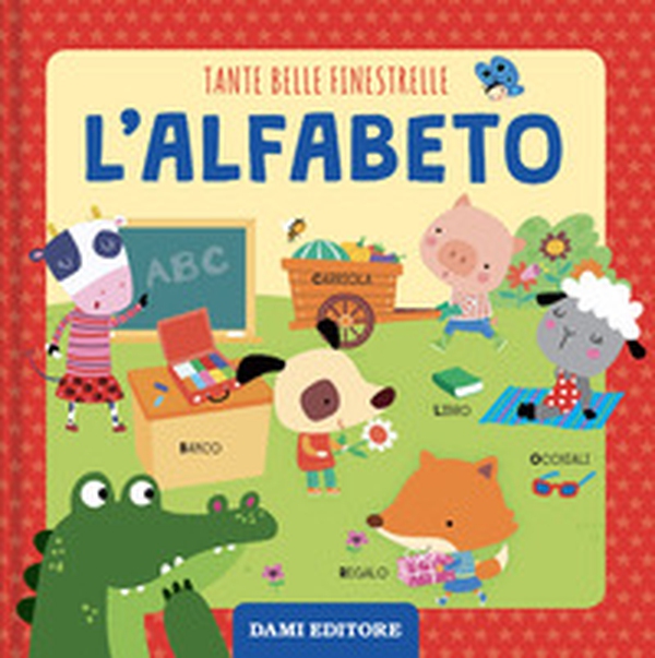 Alfabeto. Tante belle finestrelle - Librerie.coop Alfabeto. Tante belle finestrelle - Librerie.coop