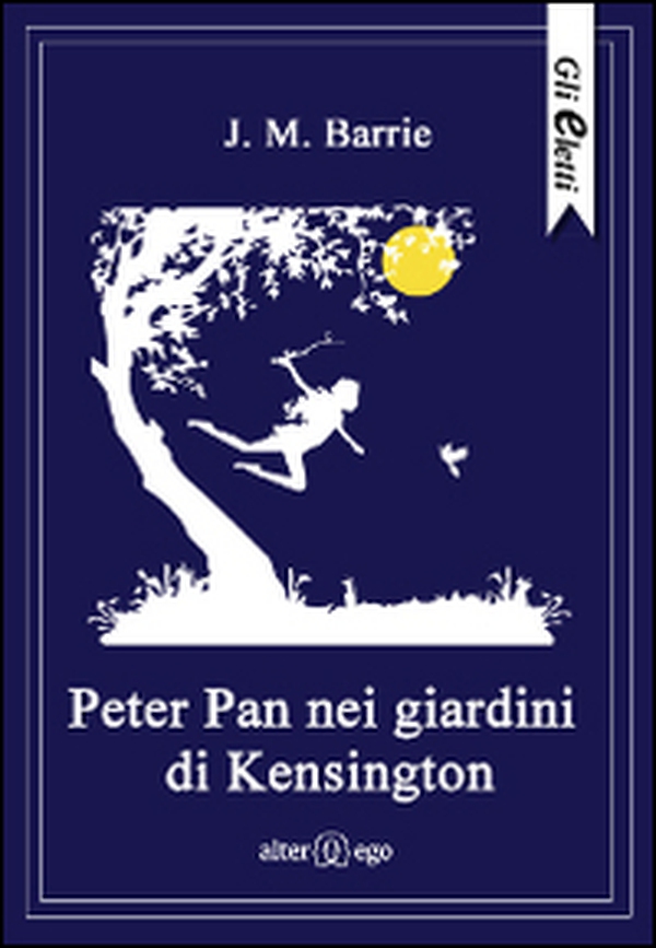 Peter Pan nei giardini di Kensington - Librerie.coop Peter Pan nei giardini di Kensington - Librerie.coop