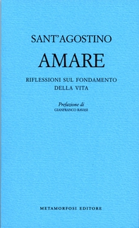 AMARE. RIFLESSIONI SUL FONDAMENTO DELLA VITA - Librerie.coop