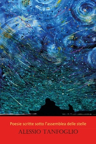 Poesie scritte sotto l'assemblea delle stelle - Librerie.coop Poesie scritte sotto l'assemblea delle stelle - Librerie.coop