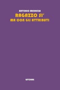 Ragazzo sì ma con gli attributi - Librerie.coop