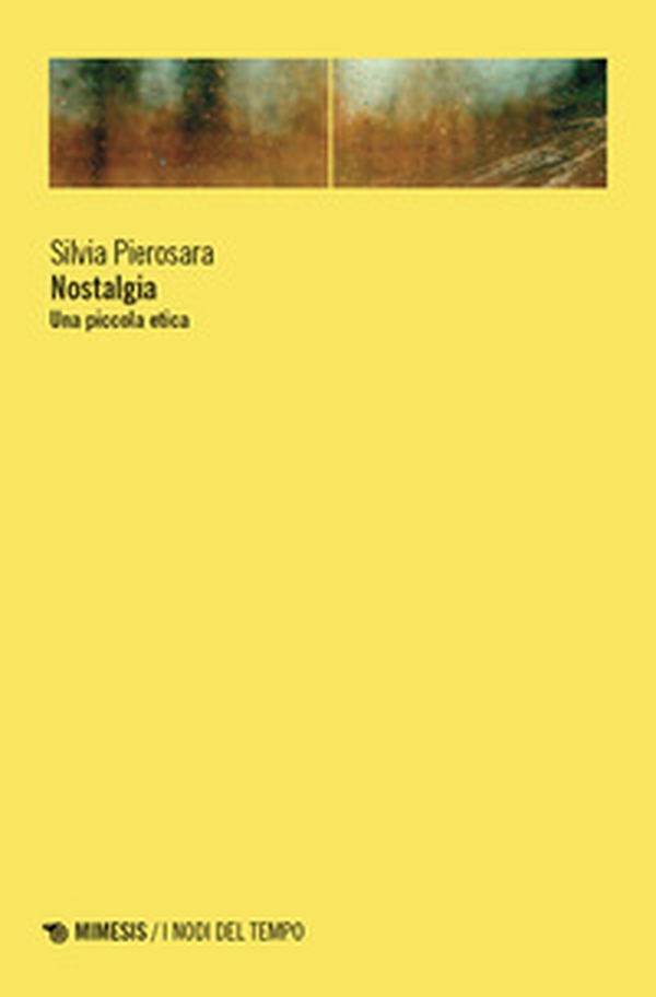 Nostalgia. Una piccola etica - Librerie.coop Nostalgia. Una piccola etica - Librerie.coop