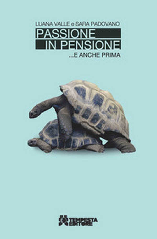 Passione in pensione... e anche prima - Librerie.coop Passione in pensione... e anche prima - Librerie.coop