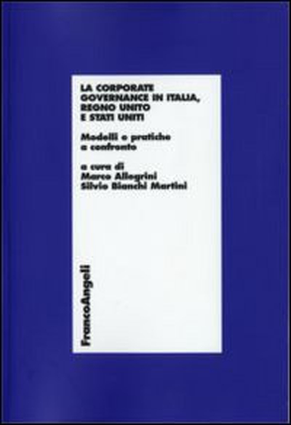 La corporate governance in Italia, Regno Unito e Stati Uniti. Modelli e pratiche a confronto - Librerie.coop La corporate governance in Italia, Regno Unito e Stati Uniti. Modelli e pratiche a confronto - Librerie.coop