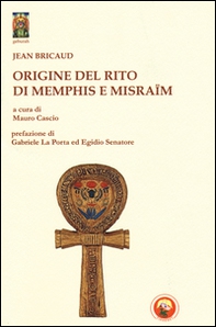 Origine del rito di Memphis e Misraïm - Librerie.coop