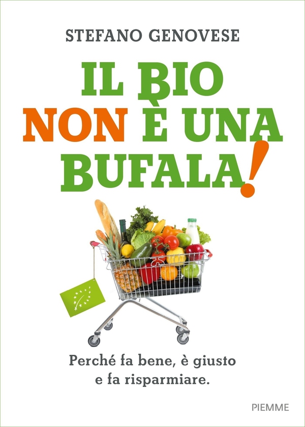 Il bio non è una bufala! - Librerie.coop Il bio non è una bufala! - Librerie.coop