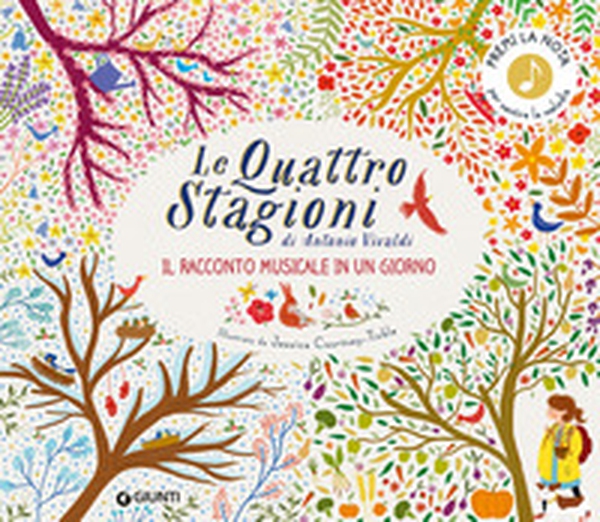 Le quattro stagioni di Antonio Vivaldi. Il racconto musicale in un giorno - Librerie.coop Le quattro stagioni di Antonio Vivaldi. Il racconto musicale in un giorno - Librerie.coop