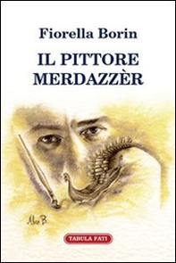 Il pittore Merdazzèr - Librerie.coop Il pittore Merdazzèr - Librerie.coop