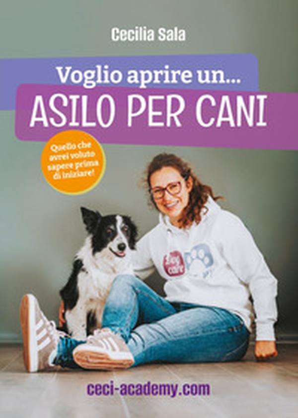 Voglio aprire un asilo per cani - Librerie.coop