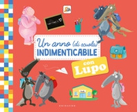 Un anno (di scuola) indimenticabile con lupo. Amico lupo - Librerie.coop