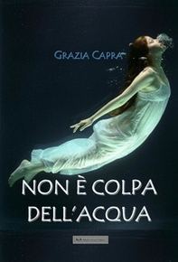 Non è colpa dell'acqua - Librerie.coop