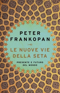 Le Nuove Vie della Seta - Librerie.coop